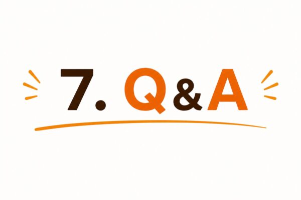 7. Q&A